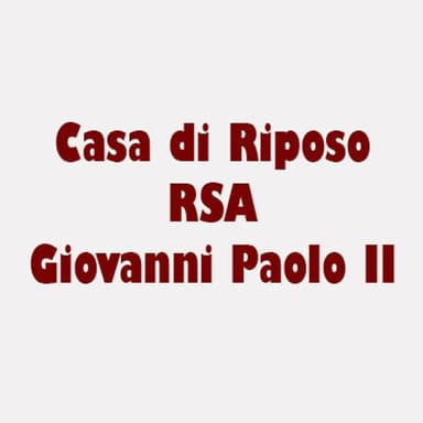 Casa di Riposo Rsa Giovanni Paolo II