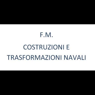 F.M.  Costruzioni e Trasformazioni Navali