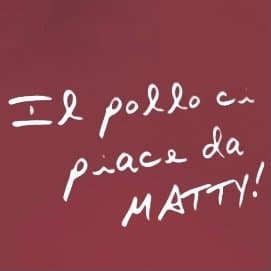 Il Pollo ci piace da Matty!