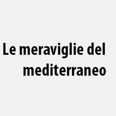 Le meraviglie del mediterraneo