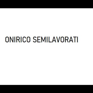 Onirico Semilavorati