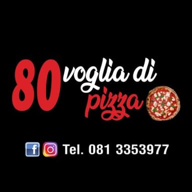 80 Voglia di Pizza - Pizzerie Asporto Cercola - Pizza Napoletana