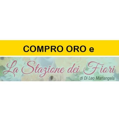 Compro Oro e La Stazione dei Fiori
