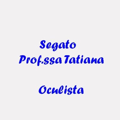 Dott.ssa Tatiana Segato Oculista