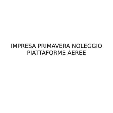 Impresa Primavera S.n.c. Noleggio Piattaforme Aeree